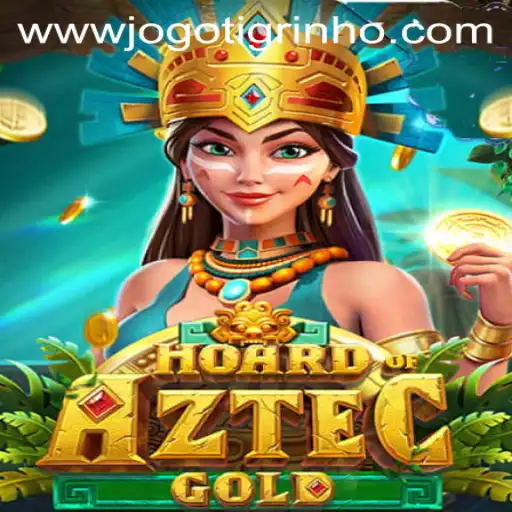 Discovering the Excitement of HoardofAztecgold: Unveiling the Journey of 'Jogo do Tigrinho Bet'