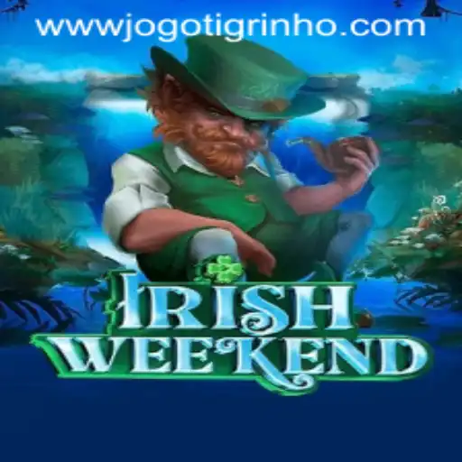 Exploring IrishWeekend: The Intriguing 'Jogo do Tigrinho Bet'